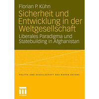 Sicherheit und Entwicklung in der Weltgesellschaft: Liberales Paradigma und Stat [Paperback]