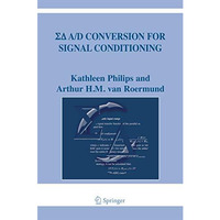 Sigma Delta A/D Conversion for Signal Conditioning [Hardcover]