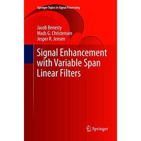 Signal Enhancement with Variable Span Linear Filters [Paperback]