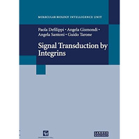 Signal Transduction by Integrins [Hardcover]