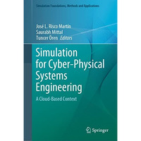 Simulation for Cyber-Physical Systems Engineering: A Cloud-Based Context [Hardcover]