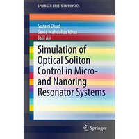 Simulation of Optical Soliton Control in Micro- and Nanoring Resonator Systems [Paperback]