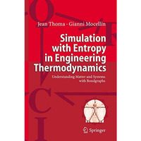 Simulation with Entropy in Engineering Thermodynamics: Understanding Matter and  [Hardcover]