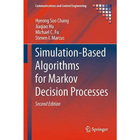 Simulation-Based Algorithms for Markov Decision Processes [Hardcover]