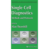 Single Cell Diagnostics: Methods and Protocols [Paperback]