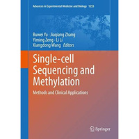 Single-cell Sequencing and Methylation: Methods and Clinical Applications [Hardcover]