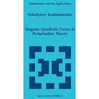 Singular Quadratic Forms in Perturbation Theory [Hardcover]