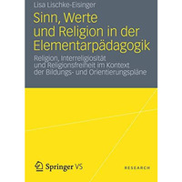 Sinn, Werte und Religion in der Elementarp?dagogik: Religion, Interreligiosit?t  [Paperback]