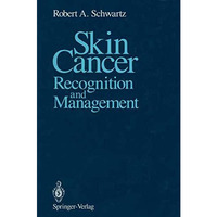 Skin Cancer: Recognition and Management [Paperback]