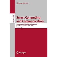 Smart Computing and Communication: 5th International Conference, SmartCom 2020,  [Paperback]