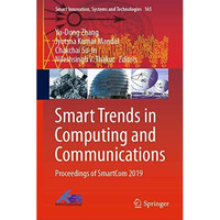 Smart Trends in Computing and Communications: Proceedings of SmartCom 2019 [Hardcover]