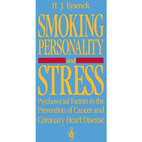 Smoking, Personality, and Stress: Psychosocial Factors in the Prevention of Canc [Paperback]