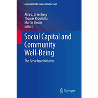 Social Capital and Community Well-Being: The Serve Here Initiative [Hardcover]