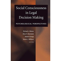 Social Consciousness in Legal Decision Making: Psychological Perspectives [Hardcover]