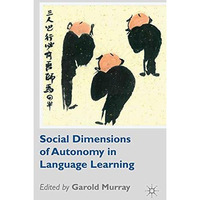 Social Dimensions of Autonomy in Language Learning [Paperback]