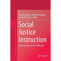 Social Justice Instruction: Empowerment on the Chalkboard [Paperback]