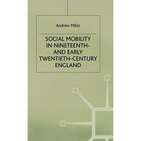 Social Mobility in Nineteenth- and Early Twentieth-Century England [Hardcover]