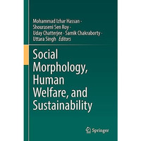 Social Morphology, Human Welfare, and Sustainability [Paperback]