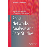 Social Networks: Analysis and Case Studies [Paperback]