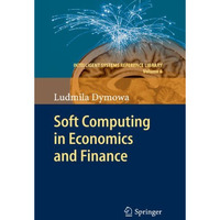 Soft Computing in Economics and Finance [Hardcover]