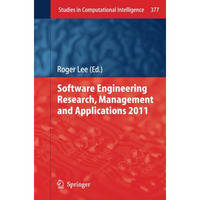 Software Engineering Research, Management and Applications 2011 [Paperback]