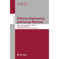 Software Engineering and Formal Methods: 14th International Conference, SEFM 201 [Paperback]