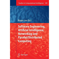 Software Engineering, Artificial Intelligence, Networking and Parallel/Distribut [Paperback]