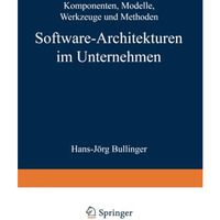 Software-Architekturen im Unternehmen: Komponenten, Modelle, Werkzeuge und Metho [Paperback]