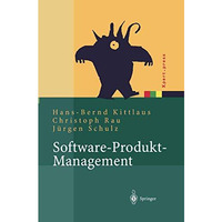 Software-Produkt-Management: Nachhaltiger Erfolgsfaktor bei Herstellern und Anwe [Paperback]