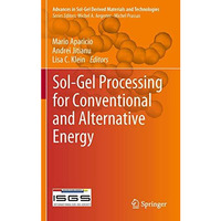 Sol-Gel Processing for Conventional and Alternative Energy [Hardcover]