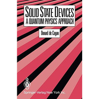 Solid State Devices: A Quantum Physics Approach [Paperback]