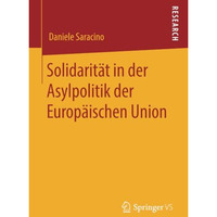 Solidarit?t in der Asylpolitik der Europ?ischen Union [Paperback]