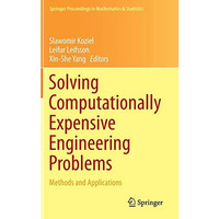 Solving Computationally Expensive Engineering Problems: Methods and Applications [Hardcover]