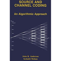 Source and Channel Coding: An Algorithmic Approach [Hardcover]