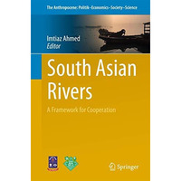 South Asian Rivers: A Framework for Cooperation [Paperback]