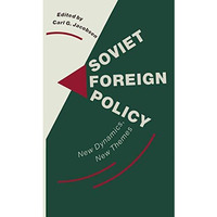 Soviet Foreign Policy: New Dynamics, New Themes [Paperback]