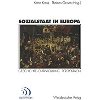 Sozialstaat in Europa: Geschichte ? Entwicklung Perspektiven [Paperback]