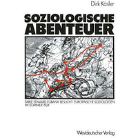 Soziologische Abenteuer: Earle Edward Eubank besucht europ?ische Soziologen im S [Paperback]