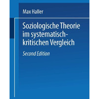 Soziologische Theorie im systematisch-kritischen Vergleich [Paperback]