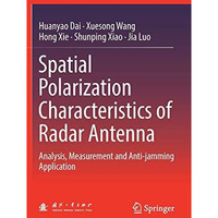 Spatial Polarization Characteristics of Radar Antenna: Analysis, Measurement and [Hardcover]