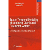 Spatio-Temporal Modeling of Nonlinear Distributed Parameter Systems: A Time/Spac [Paperback]