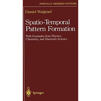 Spatio-Temporal Pattern Formation: With Examples from Physics, Chemistry, and Ma [Paperback]