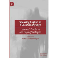 Speaking English as a Second Language: Learners' Problems and Coping Strategies [Paperback]