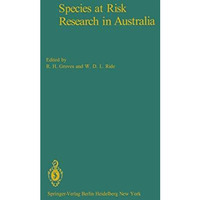 Species at Risk Research in Australia: Proceedings of a Symposium on the Biology [Paperback]