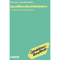 Speditionsbetriebslehre: Mit Pr?fungsaufgaben [Paperback]