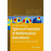 Spherical Functions of Mathematical Geosciences: A Scalar, Vectorial, and Tensor [Hardcover]