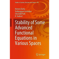 Stability of Some Advanced Functional Equations in Various Spaces [Hardcover]