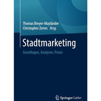 Stadtmarketing: Grundlagen, Analysen, Praxis [Paperback]