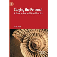 Staging the Personal: A Guide to Safe and Ethical Practice [Paperback]