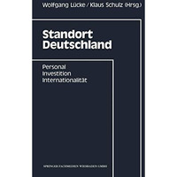 Standort Deutschland: Personal, Investition, Internationalit?t [Paperback]